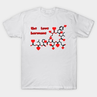 Oxytocin love hormone T-Shirt